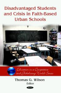 Disadvantaged Students And Crisis On Faithbased Urban Schools 1st Edition Thomas G Wilson