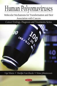 Human Polyomaviruses Molecular Mechanisms For Transformation And Their Association With Cancers 1st Edition Ugo Moens Marijke Van Gheule Mona Johannessen