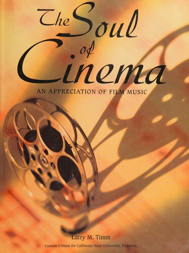 Film Music The Soul Of Cinema 10th Edition Larry M Timm