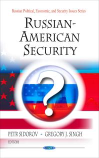 Russianamerican Security 1st Edition Petr Sidorov Gregory J Singh