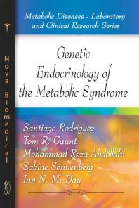 Genetic Endocrinology Of The Metabolic Syndrome 1st Edition Santiago Rodrguez Tom R Gaunt Mohammad Reza