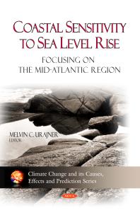 Coastal Sensitivity To Sea Level Rise Focusing On The Midatlantic Region 1st Edition Melvin C Urajner