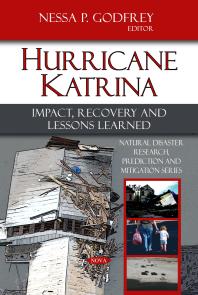 Hurricane Katrina Impact Recovery And Lessons Learned Impact Recovery And Lessons Learned 1st Edition Nessa P Godfrey