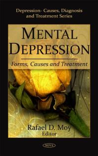 Mental Depression Forms Causes And Treatment 1st Edition Rafael D Moy
