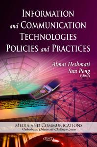 Information And Communication Technologies Policies And Practices 1st Edition Almas Heshmati Sun Peng