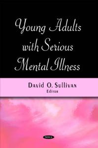 Young Adults With Serious Mental Illness 1st Edition David O Sullivan