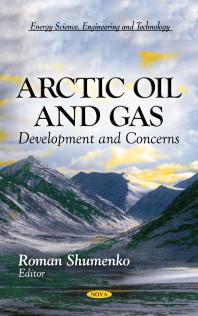 Arctic Oil And Gas Development And Concerns Development And Concerns 1st Edition Roman Shumenko