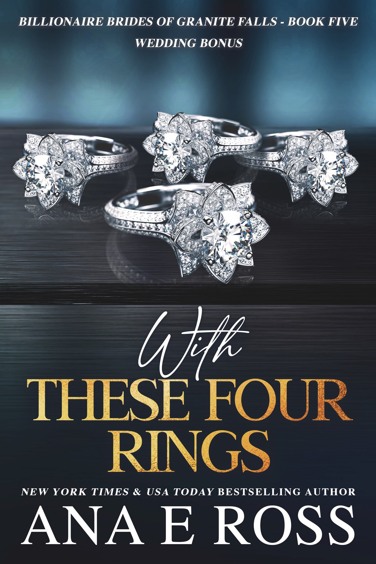With These Four Rings Wedding Bonus 3rd Edition Ana E Ross
