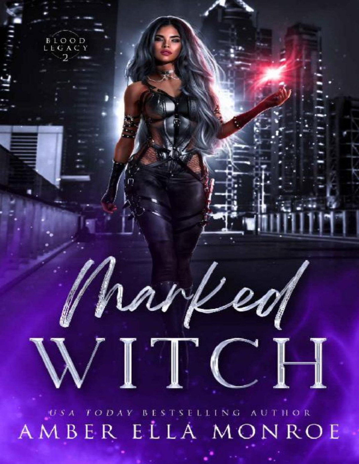 Marked Witch Enemies To Lovers Paranormal Urban Fantasy Romance Blood Legacy Book 2 Amber Ella Monroe