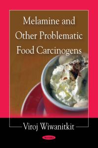 Melamine And Other Problematic Food Carcinogens 1st Edition Viroj Wiwanitkit