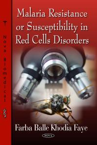 Malaria Resistance Or Susceptibility In Red Cells Disorders 1st Edition Farba Balle Khodia Faye