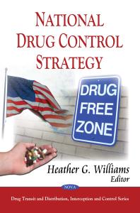 National Drug Control Strategy 1st Edition Heather G Williams
