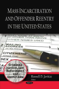Mass Incarceration And Offender Reentry In The United States 1st Edition Russell D Javitze