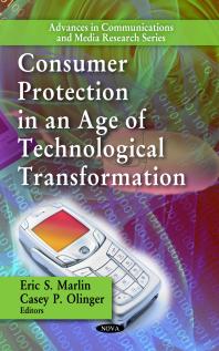 Consumer Protection In An Age Of Technological Transformation 1st Edition Eric S Marlin Casey P Olinger
