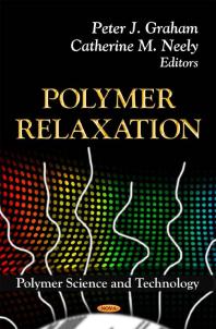 Polymer Relaxation 1st Edition Peter J Graham Catherine M Neely