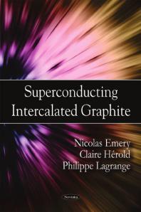 Superconducting Intercalated Graphite 1st Edition Nicolas Emerya Claire Hrolda Philippe Lagrange