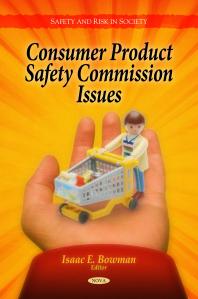 Consumer Product Safety Commission Issues 1st Edition Isaac E Bowman