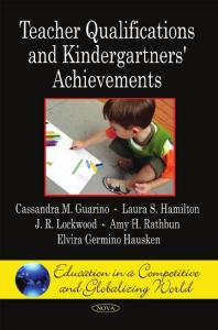 Teacher Qualifications And Kindergartners Achievements 1st Edition Cassandra M Guarino Laura S Hamilton Jr Lockwood Amy H Rathbun Elvira Germino Hausken