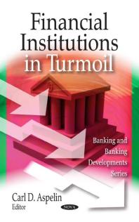 Financial Institutions In Turmoil 1st Edition Carl D Aspelin