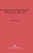 St Augustines Early Theory Of Man Ad 386391 Robert J Oconnell