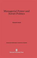 Managerial Power And Soviet Politics Jeremy R Azrael