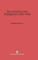 The Jesuits In The Philippines 15811768 Horacio De La Costa