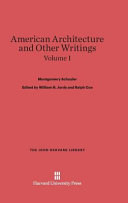 American Architecture And Other Writings Volume I Montgomery Schuyler