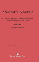 A Novelist In The Making A Collection Of Student Themes And The Novels Blix And Vandover And The Brute Frank Norris