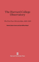 The Harvard College Observatory The First Four Directorships Bessie Zaban Jones
