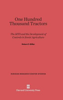 One Hundred Thousand Tractors The Mts And The Development Of Controls In Soviet Agriculture Robert F Miller