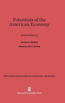 Potentials Of The American Economy Selected Essays Sumner H Slichter