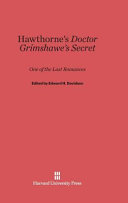 Hawthornes Doctor Grimshawes Secret One Of The Last Romances Edward H Davidson