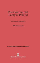 The Communist Party Of Poland An Outline Of History M K Dziewanowski