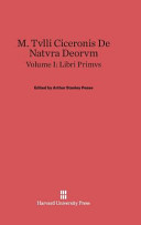 M Tvlli Ciceronis De Natvra Deorvm Volume I Cicero