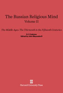The Russian Religious Mind Volume Ii The Middle Ages The Thirteenth To The Fifteenth Centuries G P Fedotov