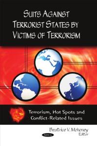 Suits Against Terrorist States By Victims Of Terrorism 1st Edition Beatrice V Mohoney