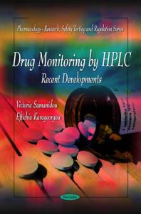 Drug Monitoring By Hplc Recent Developments 1st Edition Victoria Samanidou Eftichia Karageorgou