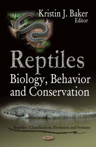 Reptiles Biology Behavior And Conservation Biology Behavior And Conservation 1st Edition Kristin J Baker