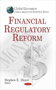 Financial Regulatory Reform 1st Edition Stephen E Moyer