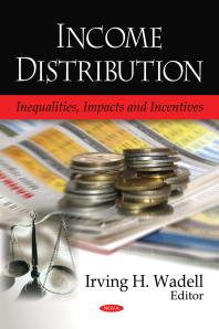 Income Distribution Inequalities Impacts And Incentives Inequalities Impacts And Incentives 1st Edition Irving Wadell