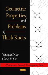 Geometric Properties And Problems Of Thick Knots 1st Edition Yuanan Diao Claus Ernst