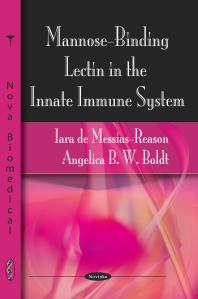Mannosebinding Lectin In The Innate Immune System 1st Edition Iara De Messiasreason Angelica B W Boldt