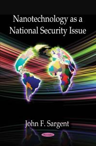 Nanotechnology As A National Security Issue 1st Edition John F Sargent