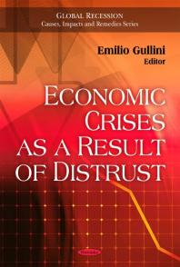 Economic Crises As A Result Of Distrust 1st Edition Emilio Gullini