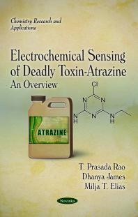 Electrochemical Sensing Of Deadly Toxinatrazine An Overview An Overview 1st Edition T Prasada Rao Dhanya James Milja T Elias