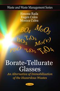 Boratetellurate Glasses An Alternative Of Immobilization Of The Hazardous Wastes An Alternative Of Immobilization Of The Hazardous Wastes 1st Edition Simona Rada Eugen Culea Monica Culea