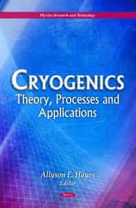Cryogenics Theory Processes And Applications Theory Processes And Applications 1st Edition Allyson E Hayes