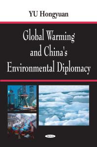 Global Warming And Chinas Environmental Diplomacy 1st Edition Yu Hongyuan