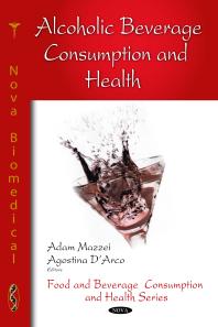 Alcoholic Beverage Consumption And Health 1st Edition Adam Mazzei Agostina Darco