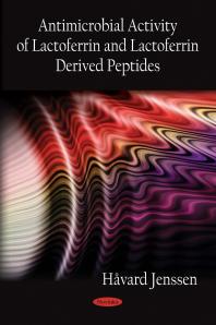 Antimicrobial Activity Of Lactoferrin And Lactoferrin Derived Peptides 1st Edition Havard Jenssen